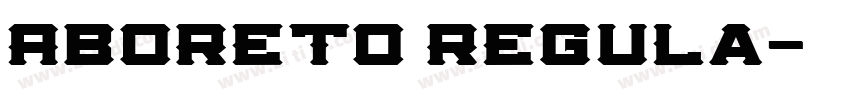 Aboreto Regula字体转换 Aboreto Regula字体转换